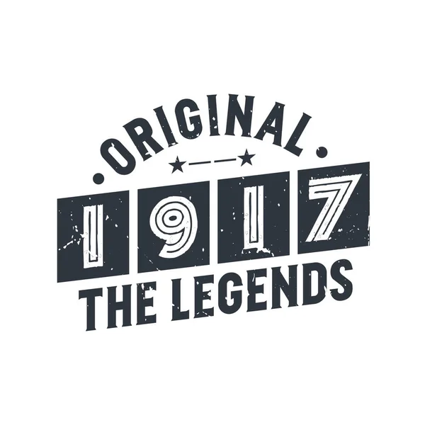 Geboren 1917 Vintage Retro Verjaardag Original 1917 Legends — Stockvector