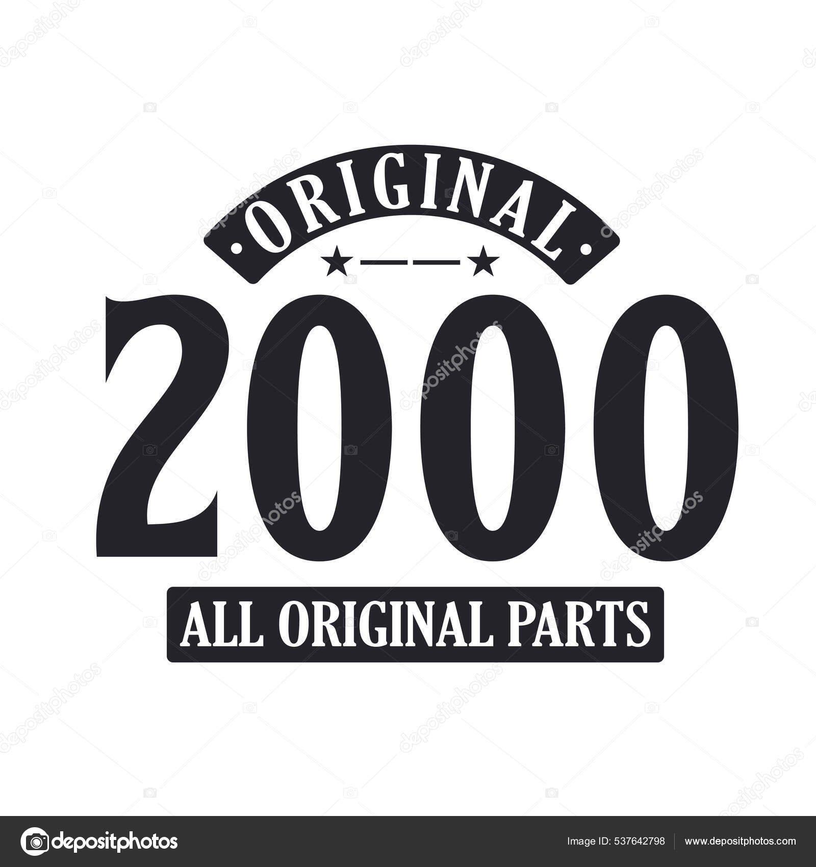 Born 2000 Vintage Retro Birthday Original 2000 All Original Parts Stock