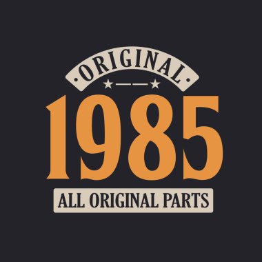 Orijinal 1985 Orijinal Parçalar. 1985 Vintage Retro Doğum Günü