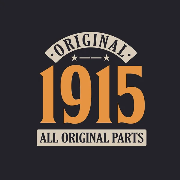 Original 1915 Όλα Πρωτότυπα Μέρη 1915 Vintage Ρετρό Γενέθλια — Διανυσματικό Αρχείο