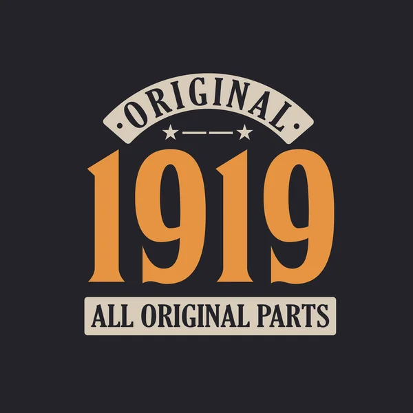 Original 1919 All Original Parts 1919 Vintage Retro Birthday — Stock Vector