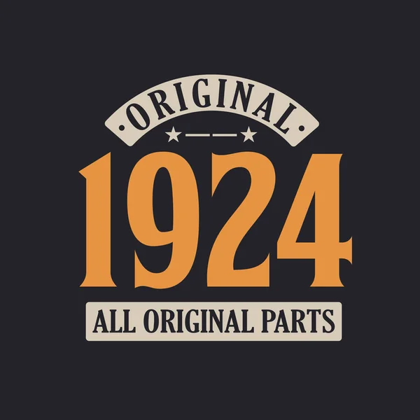 Original 1924 All Original Parts 1924 Vintage Retro Birthday — Stock Vector