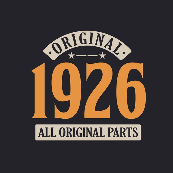 Originele 1926 Alle Originele Delen 1926 Vintage Retro Verjaardag — Stockvector