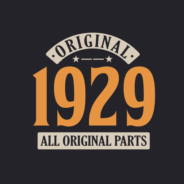 Original 1929 Όλα Πρωτότυπα Μέρη 1929 Vintage Ρετρό Γενέθλια — Διανυσματικό Αρχείο