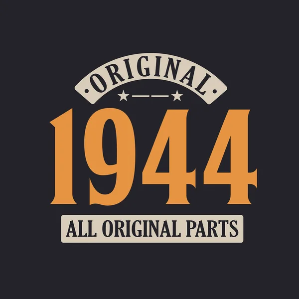 Origineel 1944 Alle Originele Delen 1944 Vintage Retro Verjaardag — Stockvector