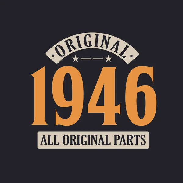 Origineel 1946 Alle Originele Delen 1946 Vintage Retro Verjaardag — Stockvector