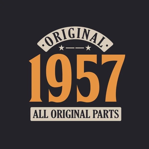 Origineel 1957 Alle Originele Delen 1957 Vintage Retro Verjaardag — Stockvector