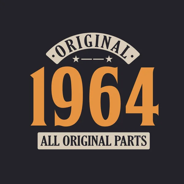 Origineel 1964 Alle Originele Delen 1964 Vintage Retro Verjaardag — Stockvector