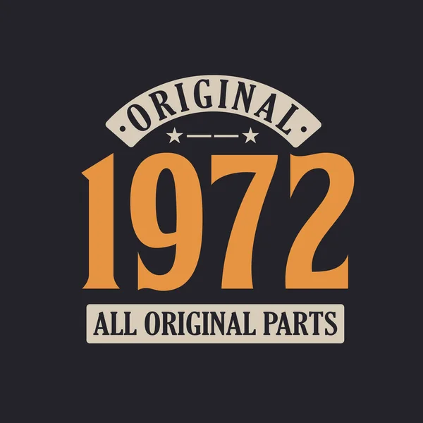 Original 1972 All Original Parts 1972 Vintage Retro Birthday — Stock Vector