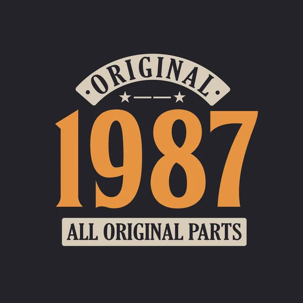 Origineel 1987 Alle Originele Delen 1987 Vintage Retro Verjaardag — Stockvector