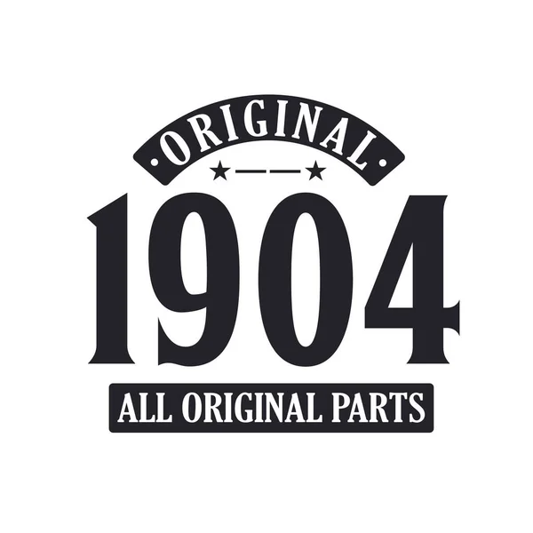 Γεννήθηκε 1904 Vintage Retro Γενέθλια Original 1904 Όλα Πρωτότυπα Μέρη — Διανυσματικό Αρχείο