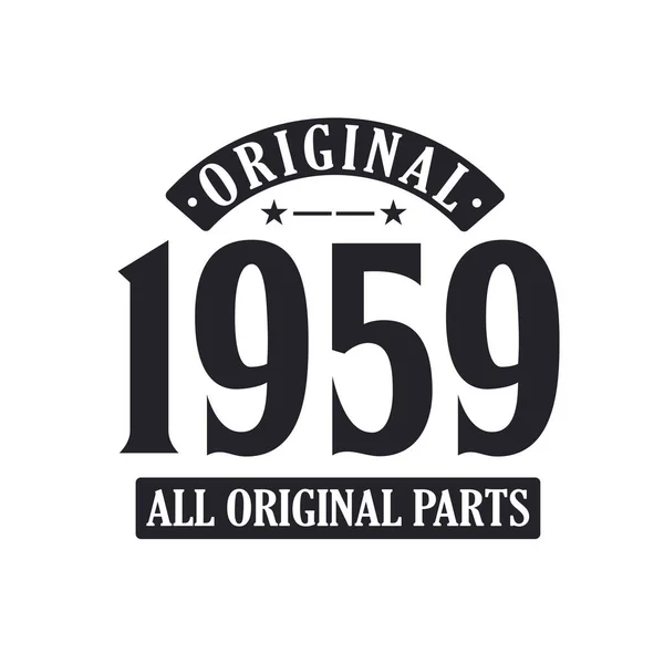 Γεννήθηκε 1959 Vintage Retro Γενέθλια Original 1959 Όλα Πρωτότυπα Μέρη — Διανυσματικό Αρχείο