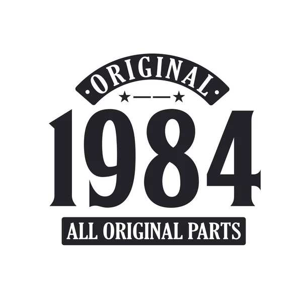 Geboren 1984 Vintage Retro Verjaardag Origineel 1984 Alle Originele Delen — Stockvector