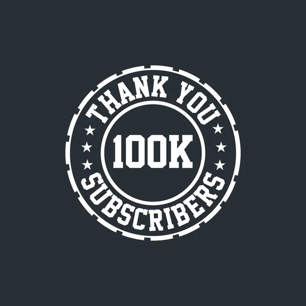 Thank You 100000 Subscribers Celebration Greeting Card 100K Social Subscribers — Stock Vector