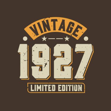 Vintage 1927 Limited Edition. 1927 Vintage Retro Doğum günü