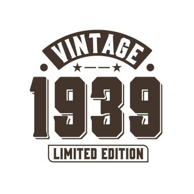 Doğum tarihi: 1939 Vintage Retro Birthday, Vintage 1939 Limited Edition