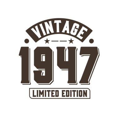 Doğum tarihi 1947 Vintage Retro Birthday, Vintage 1947 Limited Edition