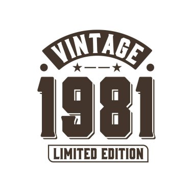 1981 'de doğdu Vintage Retro Birthday, Vintage 1981 Limited Edition