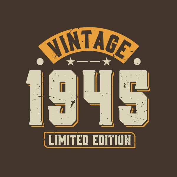 Vintage 1945 Limited Edition 1945 Vintage Retro Verjaardag — Stockvector