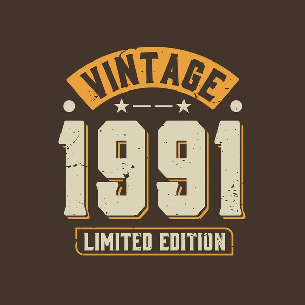 Vintage 1991 Limited Edition 1991 Vintage Retro Birthday — Stock Vector