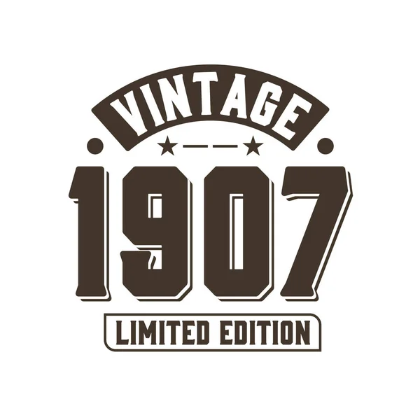 Born 1907 Vintage Retro Birthday Vintage 1907 Limited Edition — Stockvektor