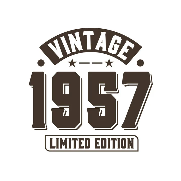Born 1957 Vintage Retro Birthday Vintage 1957 Limited Edition — Stock Vector