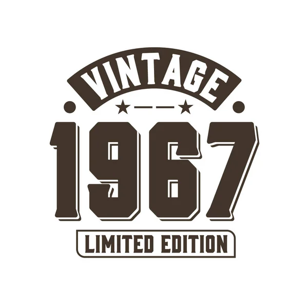 Born 1967 Vintage Retro Birthday Vintage 1967 Limited Edition — Stock Vector