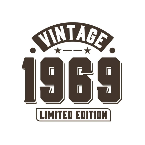 Born 1969 Vintage Retro Birthday Vintage 1969 Limited Edition — Stock Vector