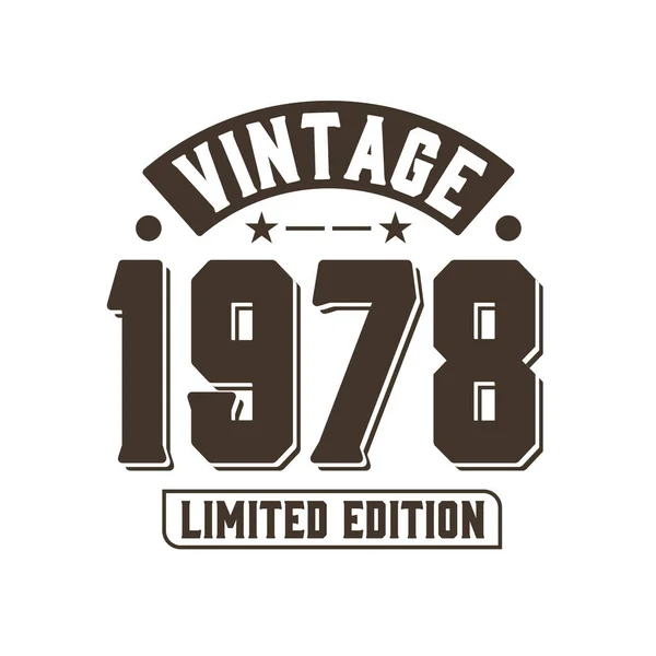 Born 1978 Vintage Retro Birthday Vintage 1978 Limited Edition — Stock Vector