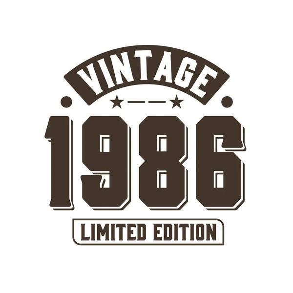 1986 Vintage Retro Birthday, 1986 Vintage Limited EditionV doğumlu.