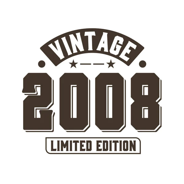 Born 2008 Vintage Retro Birthday Vintage 2008 Limited Edition — Stockvektor