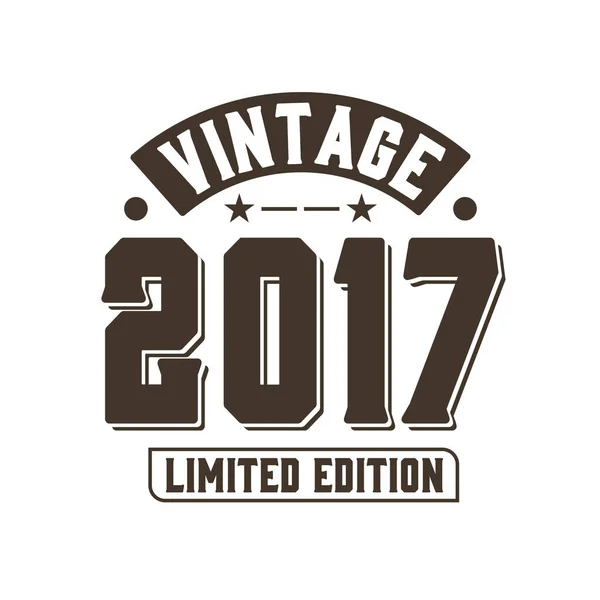 2017 Vintage Retro Anniversaire Vintage 2017 Limited Edition — Image vectorielle
