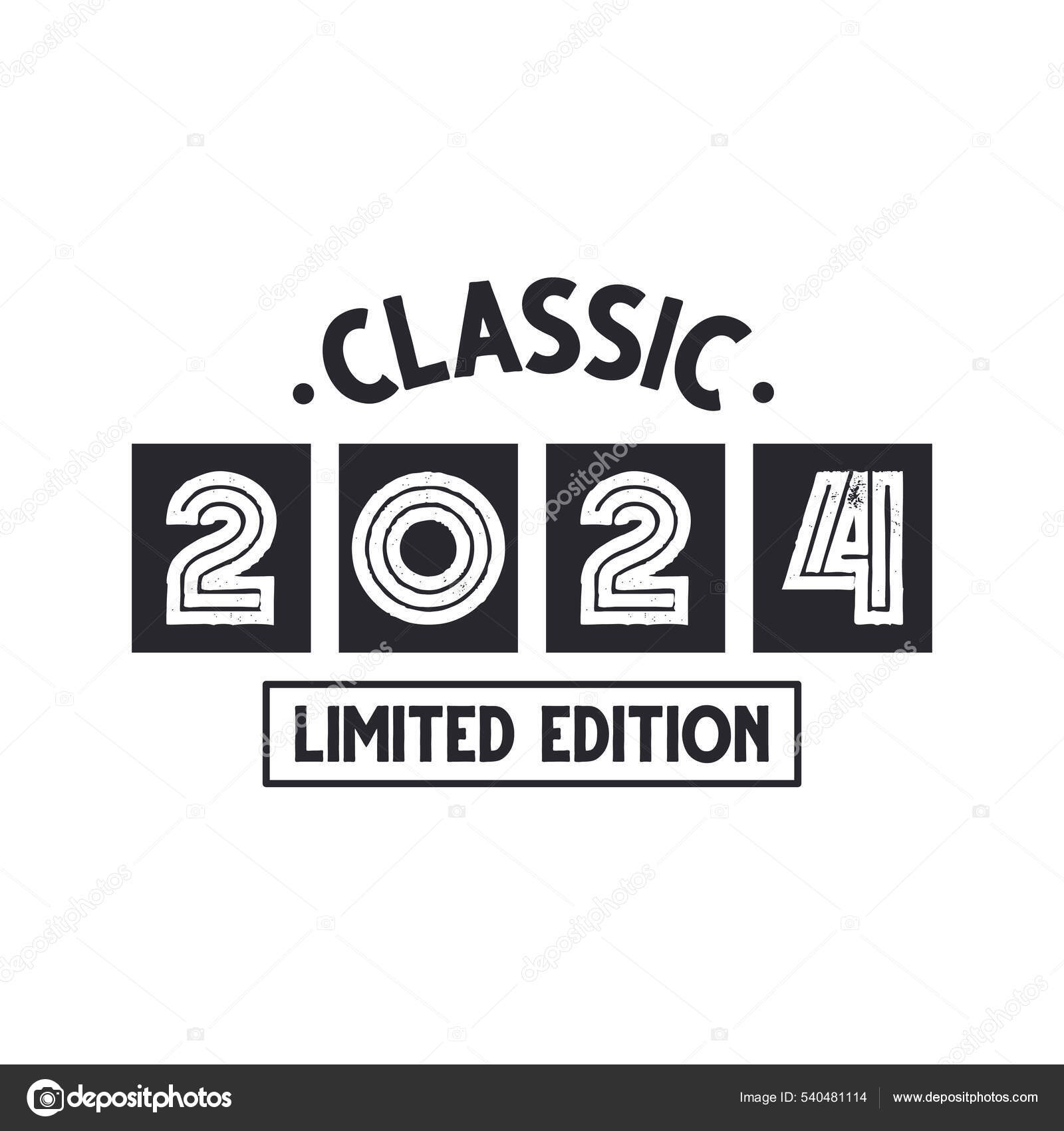 Born 2024 Vintage Retro Birthday Classic 2024 Limited Edition Stock