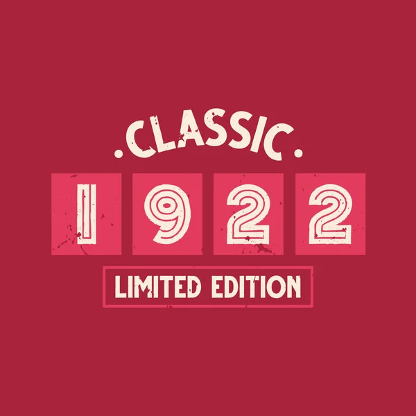 Classic 1922 Edición Limitada 1922 Cumpleaños Retro Vintage — Archivo Imágenes Vectoriales