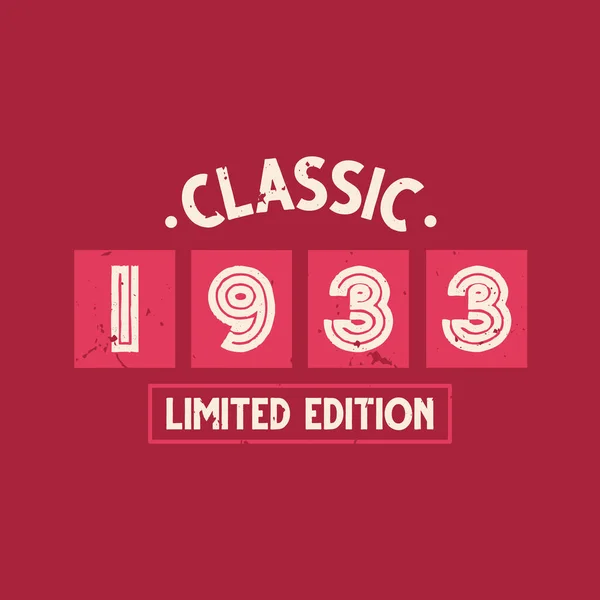 Classic 1933 Edición Limitada 1933 Vintage Retro Cumpleaños — Archivo Imágenes Vectoriales