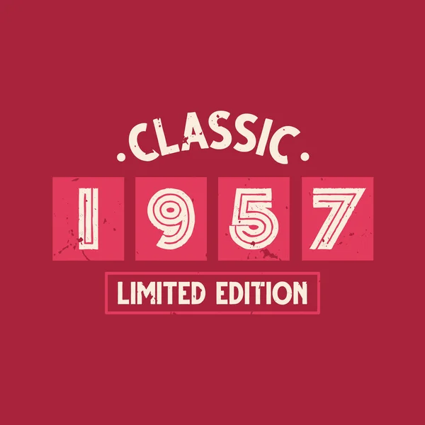 Klassieke 1957 Limited Edition 1957 Vintage Retro Verjaardag — Stockvector