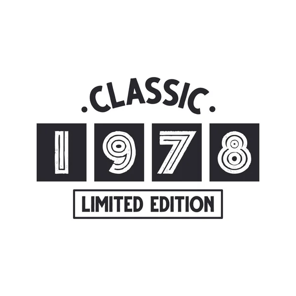 Geboren 1978 Vintage Retro Verjaardag Classic 1978 Limited Edition — Stockvector