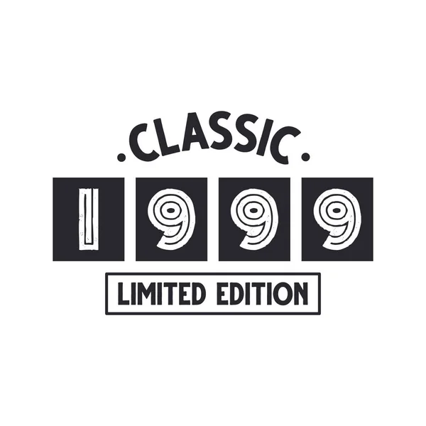 1999 Vintage Retro Birthday Classic 1999 Limited Edition — 스톡 벡터