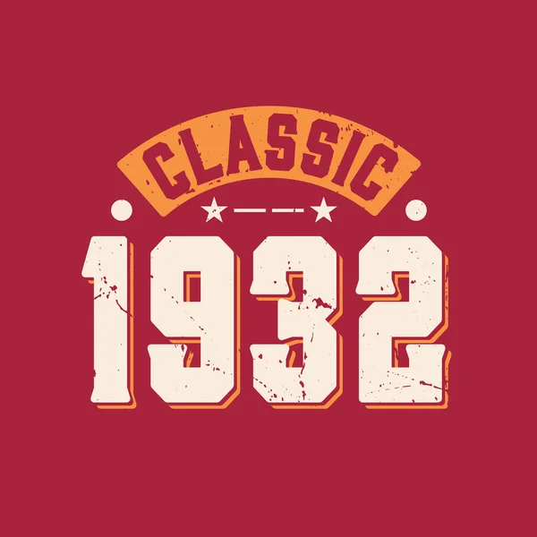 Clásico 1932 1932 Cumpleaños Retro Vintage — Archivo Imágenes Vectoriales