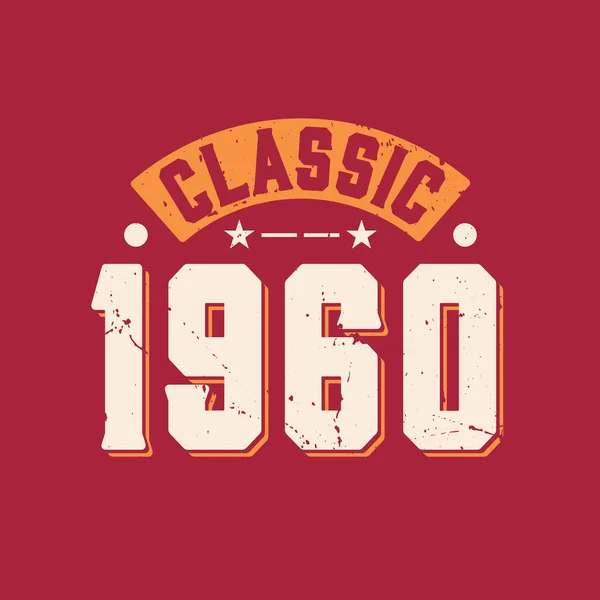 Classic 1960 1960 Vintage Retro Birthday —  Vetores de Stock