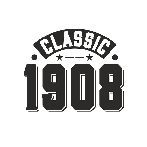 1908 Vintage Retro Anniversaire Classique 1908 — Image vectorielle