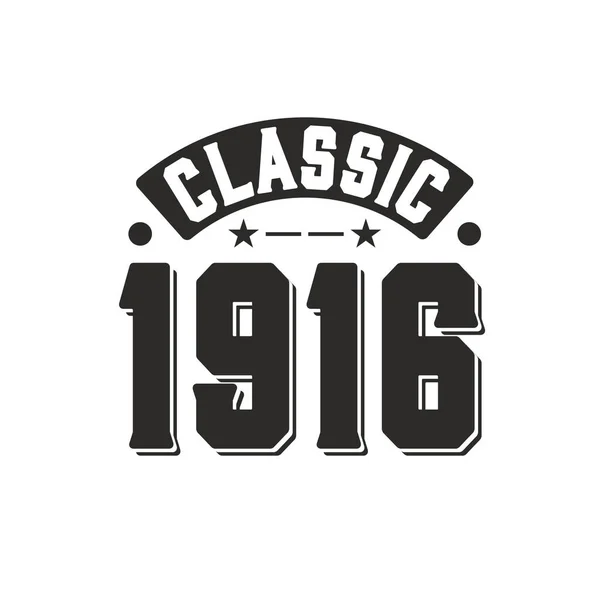 Born 1916 Vintage Retro Birthday Classic 1916 — Stock Vector