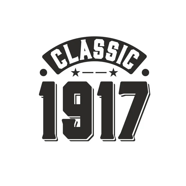 Born 1917 Vintage Retro Birthday Classic 1917 — стоковий вектор