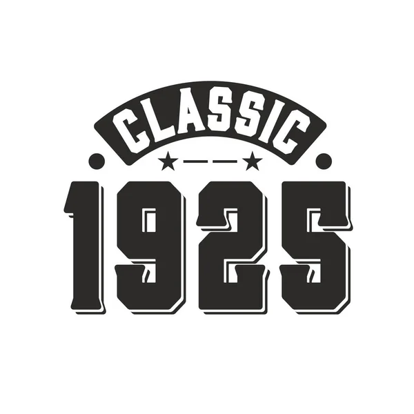 Nacido 1925 Vintage Retro Cumpleaños Clásico 1925 — Archivo Imágenes Vectoriales