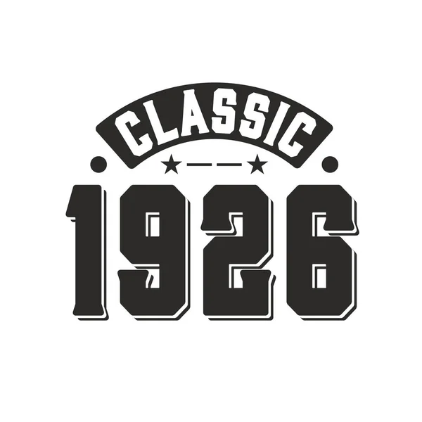 Born 1926 Vintage Retro Birthday Classic 1926 — стоковий вектор