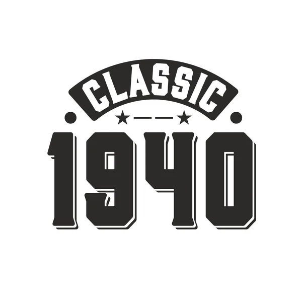 Geboren 1940 Vintage Retro Verjaardag Classic 1940 — Stockvector