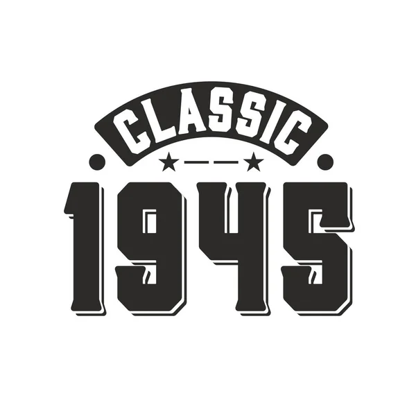 Geboren 1945 Vintage Retro Verjaardag Classic 1945 — Stockvector