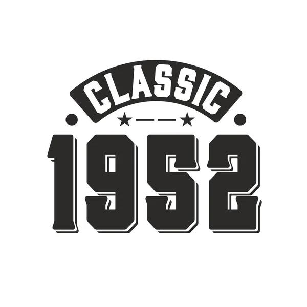 Geboren 1952 Vintage Retro Verjaardag Classic 1952 — Stockvector