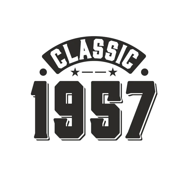 Geboren 1957 Vintage Retro Verjaardag Classic 1957 — Stockvector