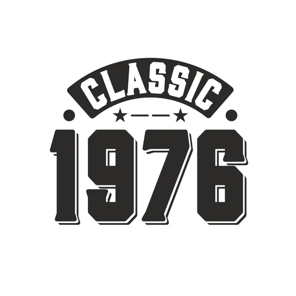 Born 1976 Vintage Retro Birthday Classic 1976 — Vettoriale Stock
